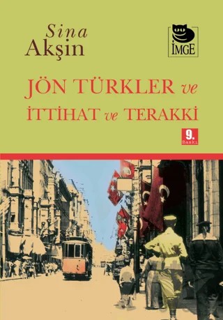 Jön Türkler ve İttihat ve Terrakki – Sina Akşin – İmge Kitabevi Yayınları kitap kapağı