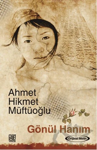 Gönül Hanım – Ahmet Hikmet Müftüoğlu – Palet Yayınları kitap kapağı
