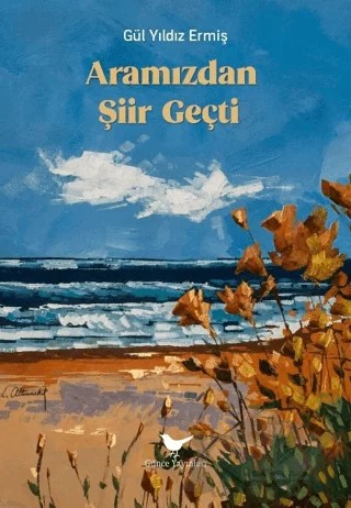 Aramızdan Şiir Geçti – Gül Yıldız Ermiş – Günce Yayınları kitap kapağı