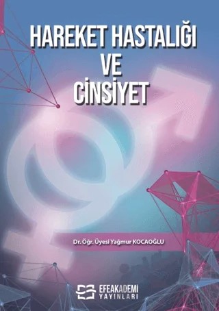 Hareket Hastalığı ve Cinsiyet – Yağmur Kocaoğlu – Efe Akademi Yayınları kitap kapağı