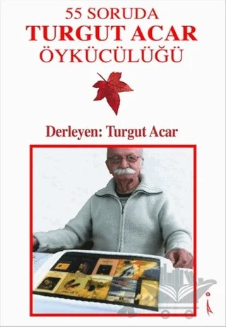 55 Soruda Turgut Acar Öykücülüğü – Kolektif – İkinci Adam Yayınları kitap kapağı