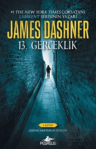 13. Gerçeklik 1. Kitap - Gizemli Mektuplar Güncesi – James Dashner – Pegasus Yayınları kitap kapağı