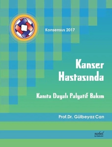 Kanser Hastasında Kanıta Dayalı Palyatif Bakım - Konsensus 2017 – - – Nobel Tıp Kitabevleri kitap kapağı