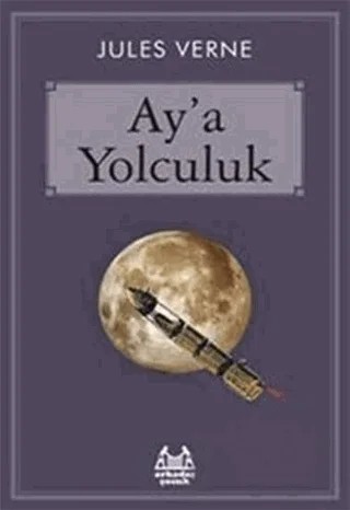 Ay’a Yolculuk – Jules Verne – Arkadaş Yayınları kitap kapağı