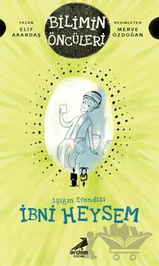 İbni Heysem - Işığın Efendisi – Elif Akardaş – Erdem Çocuk kitap kapağı