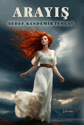 Arayış – Sedef Kandemir Tunçay – İkinci Adam Yayınları kitap kapağı