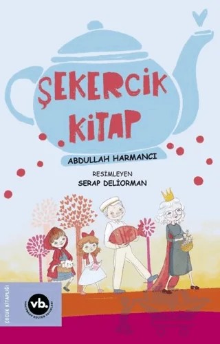 Şekercik Kitap – Abdullah Harmancı – Vakıfbank Kültür Yayınları kitap kapağı