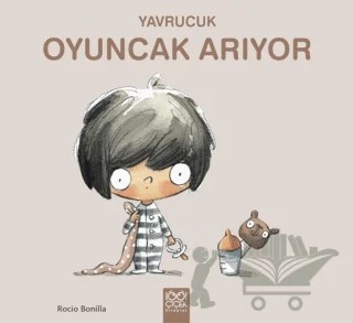 Yavrucuk Oyuncak Arıyor – Rocio Bonilla – 1001 Çiçek Kitaplar kitap kapağı