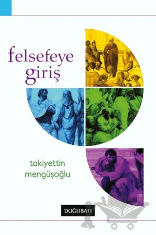 Felsefeye Giriş – Takiyettin Mengüşoğlu – Doğu Batı Yayınları kitap kapağı
