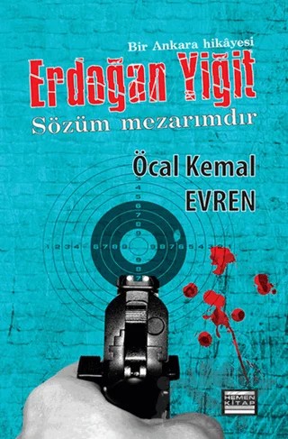 Erdoğan Yiğit - Sözüm Mezarımdır – Öcal Kemal Evren – Hemen Kitap kitap kapağı