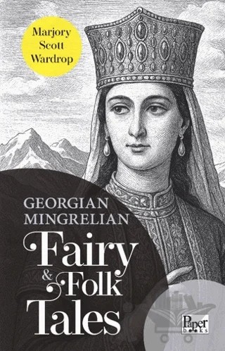 Georgian - Mingrelian Fairy & Folk Tales – Marjory Scott Wardrop – Paper Books kitap kapağı