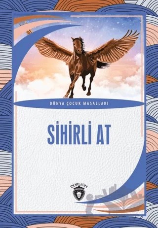 Sihirli At – Kolektif – Dorlion Yayınları kitap kapağı