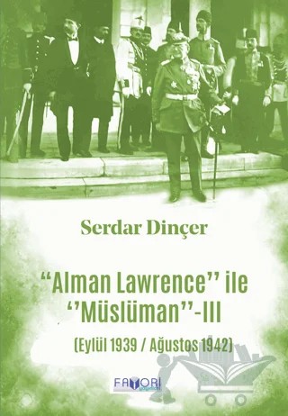 Alman Lawrence İle Müslüman - III – Serdar Dinçer – Favori Yayınları kitap kapağı