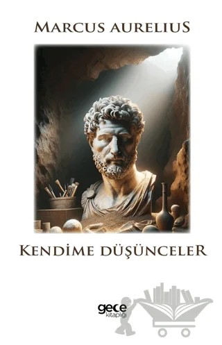 Kendime Düşünceler – Marcus Aurelius – Gece Kitaplığı kitap kapağı