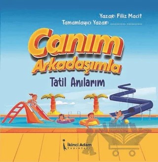 Canım Arkadaşımla Tatil Anılarım – Filiz Macit – İkinci Adam Yayınları kitap kapağı