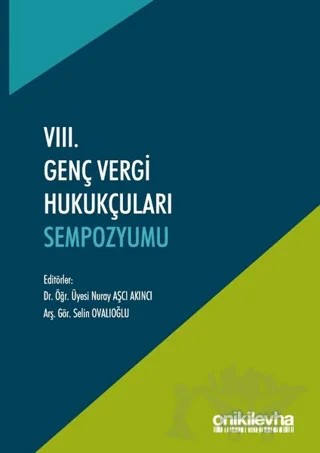 8. Genç Vergi Hukukçuları Sempozyumu – Nuray Aşçı Akıncı, Selin Ovalıoğlu – On İki Levha Yayınları kitap kapağı