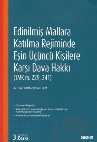Edinilmiş Mallara Katılma Rejiminde Eşin Üçüncü Kişilere Karşı Dava Hakkı – Fatih Karamercan – Seçkin Yayıncılık kitap kapağı