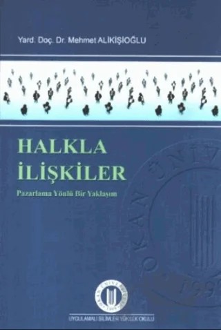 Halkla İlişkiler Pazarlama Yönlü Bir Yaklaşım – Mehmet Alikişioğlu – Okan Üniversitesi Kitapları kitap kapağı