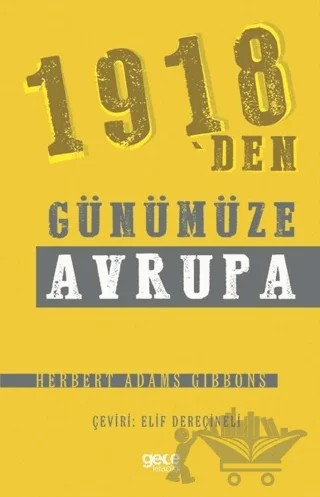 1918'den Günümüze Avrupa – Herbert Adams Gibbons – Gece Kitaplığı kitap kapağı