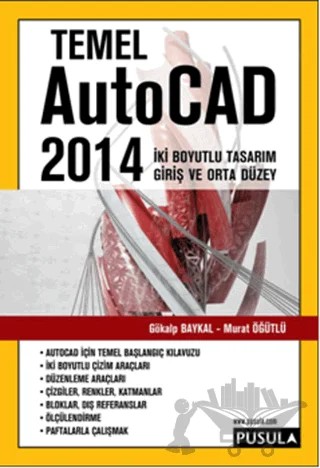 Temel AutoCAD 2014 – Gökalp Baykal, Murat Öğütlü – Pusula Yayıncılık kitap kapağı