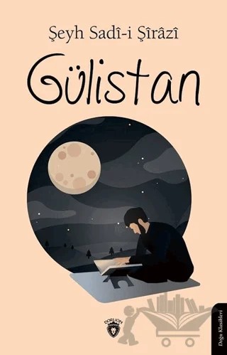 Gülistan – Şeyh Sadii Şirazi – Dorlion Yayınları kitap kapağı