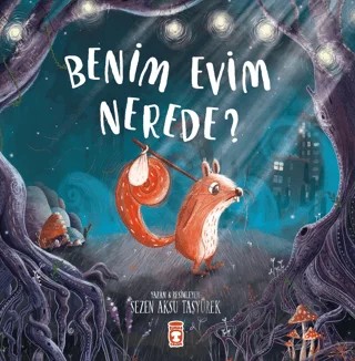 Benim Evim Nerede – Sezen Aksu Taşyürek – Timaş Çocuk kitap kapağı