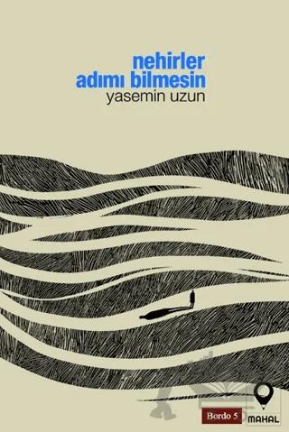 Nehirler Adımı Bilmesin