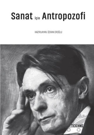 Sanat İçin Antropozofi – Özkan Eroğlu – Tekhne Yayınları kitap kapağı