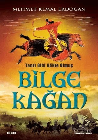 Tanrı Gibi Gökte Olmuş Bilge Kağan – Mehmet Kemal Erdoğan – Kariyer Yayınları kitap kapağı