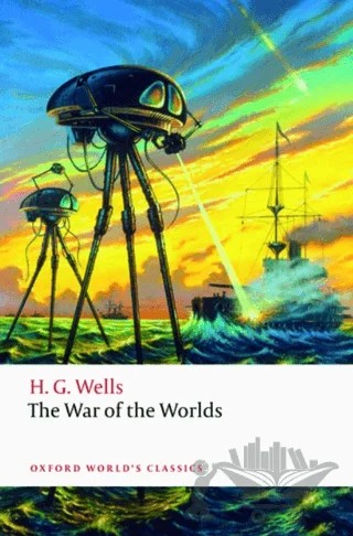 The War Of The Worlds – H. G. Wells – Oxford University Press - Classics kitap kapağı