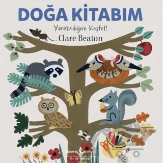 Doğa Kitabım – Yaratıcılığını Keşfet – Clare Beaton – İş Bankası Kültür Yayınları kitap kapağı