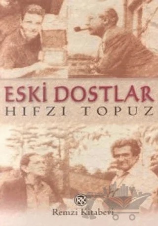 Eski Dostlar – Hıfzı Topuz – Remzi Kitabevi kitap kapağı