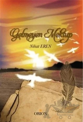 Gelmeyen Mektup – Nihat Eren – Orion Kitabevi kitap kapağı