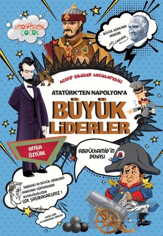 Atatürk’ten Napolyon’a Büyük Liderler – Atilla Öztürk – Yediveren Çocuk kitap kapağı