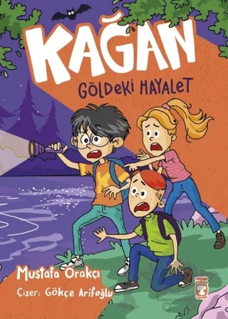 Kağan - Göldeki Hayalet – Mustafa Orakçı – Timaş Çocuk kitap kapağı