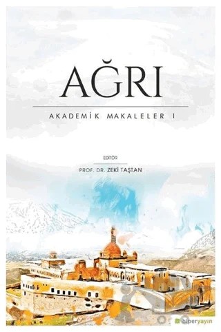 Ağrı - Akademik Makaleler 1 – Zeki Taştan – Hiperlink Yayınları kitap kapağı