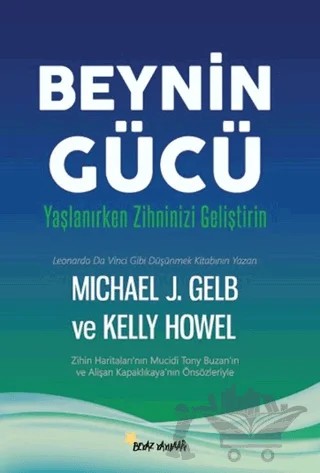 Beynin Gücü – Kelly Howel, Michael J. Gelb – Beyaz Yayınları kitap kapağı