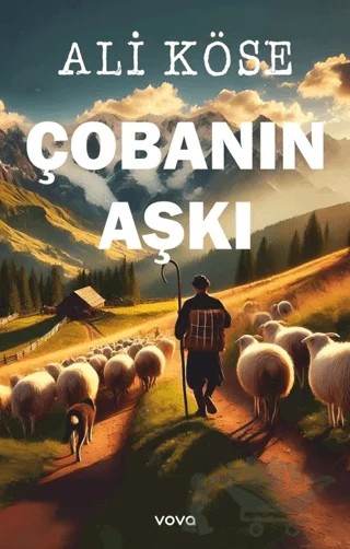 Çobanın Aşkı – Ali Köse – Vova Yayınları kitap kapağı