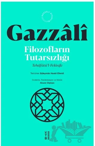 Filozofların Tutarsızlığı – İmam Gazzali – Ketebe Yayınları kitap kapağı
