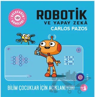 Robotik ve Yapay Zeka – Carlos Pazos – Büyülü Fener Yayınları kitap kapağı