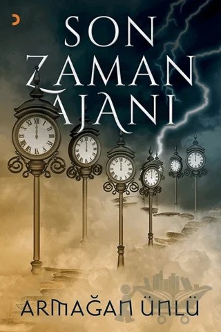 Son Zaman Ajanı – Armağan Ünlü – Cinius Yayınları kitap kapağı