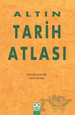 Altın Tarih Atlası – Kolektif – Altın Kitaplar kitap kapağı