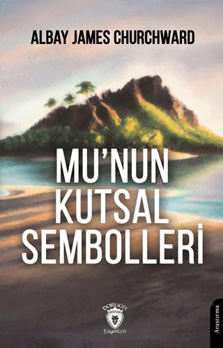 Munun Kutsal Sembolleri – Albay James Churchward – Dorlion Yayınları kitap kapağı