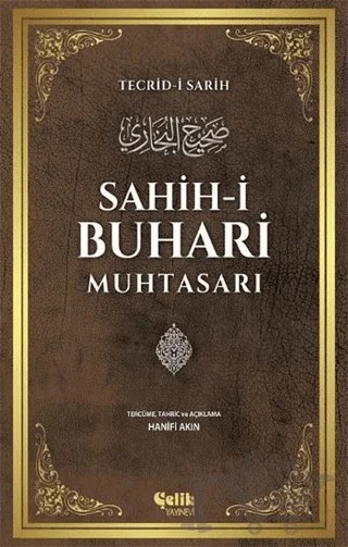 Sahih-i Buhari Muhtasarı – Muhammed İbn İsmail el-Buhari – Çelik Yayınevi kitap kapağı
