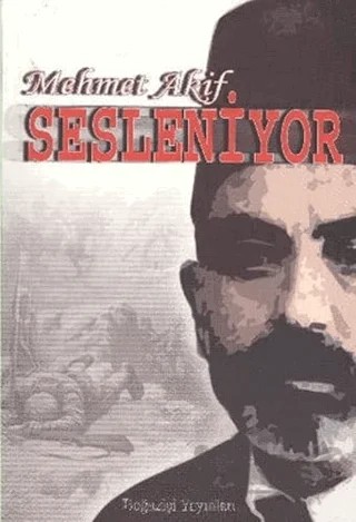 Mehmet Akif Sesleniyor – Kolektif – Boğaziçi Yayınları kitap kapağı