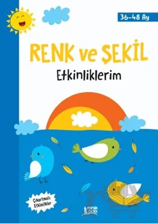 Renk ve Şekil Etkinliklerim (36-48 Ay) – Kolektif – Minik Ada kitap kapağı