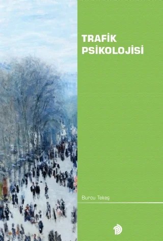 Trafik Psikolojisi – Burcu Tekeş – Türk Psikologlar Derneği Yayınları kitap kapağı