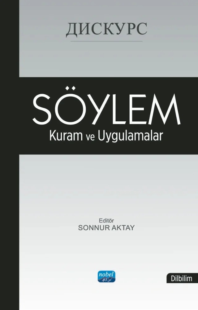 SÖYLEM - Kuram ve Uygulamalar – Aliaksandr Kaspiaruk, Alina Maslova, Anatoliy Andreev, Anna Vladimirovna Zelenovskaya, Galina Sinilo, Iryna Shaulıakova Barzenka, Marina Alekseyevna Kuryaçaya, Marina Lebedzeva, Maryna Shoda, Nataliya Dmitriyevna Pavlova, O. A. Çeçina, Siarhei Lebedzeu, Sviatlana Kolbychava, Svietlana Snapkowskaja – Nobel Akademik Yayıncılık kitap kapağı