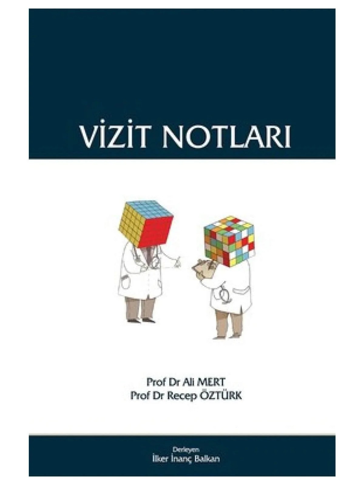 Vizit Notları Nobel Tıp – Prof. Dr. Ali Mert, Prof. Dr. Recep Öztürk, İlker İnanç Balkan – Nobel Tıp Kitabevleri kitap kapağı