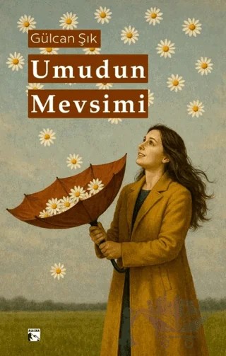Umudun Mevsimi – Gülcan Şık – Alaska Yayınevi kitap kapağı